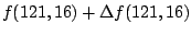 $\displaystyle f(121,16) + \Delta f(121,16)$