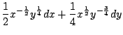 $\displaystyle \frac{1}{2}x^{-\frac{1}{2}}y^{\frac{1}{4}}dx + \frac{1}{4}x^{\frac{1}{2}}y^{-\frac{3}{4}}dy$