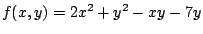 $ f(x,y) = 2x^2 + y^2 - xy -7y$