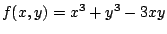 $ f(x,y) = x^3 + y^3 - 3xy$