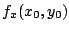 $\displaystyle f_{x}(x_{0},y_{0})$