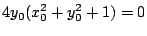 $\displaystyle 4y_{0}(x_{0}^2 + y_{0}^2 + 1) = 0$