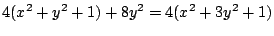 $\displaystyle 4(x^2 + y^2 + 1) + 8y^2 = 4(x^2 + 3y^2 + 1)$