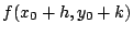 $\displaystyle f(x_{0}+h,y_{0}+k)$