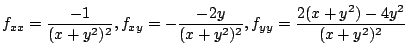 $\displaystyle f_{xx} = \frac{-1}{(x + y^2)^2}, f_{xy} = -\frac{-2y}{(x+y^2)^2}, f_{yy} = \frac{2(x+y^2)-4y^2}{(x+y^2)^2}$