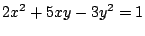 $ \displaystyle{2x^2+ 5xy - 3y^2 = 1}$