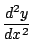 $\displaystyle \frac{d^2 y}{dx^2}$