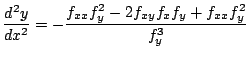 $\displaystyle \frac{d^2 y}{dx^2} = - \frac{f_{xx}f_{y}^2 - 2f_{xy}f_{x}f_{y} + f_{xx}f_{y}^2}{f_{y}^{3}}$