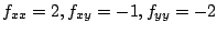 $\displaystyle f_{xx} = 2, f_{xy} = -1, f_{yy} = -2$