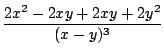 $\displaystyle \frac{2x^2 - 2xy + 2xy + 2y^2}{(x-y)^3}$