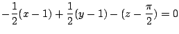 $\displaystyle -\frac{1}{2}(x-1) + \frac{1}{2}(y-1) - (z - \frac{\pi}{2}) = 0$