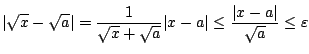 $\displaystyle \vert\sqrt{x} - \sqrt{a}\vert = \frac{1}{\sqrt{x} + \sqrt{a}}\vert x - a\vert \leq \frac{\vert x - a\vert}{\sqrt{a}} \leq \varepsilon $
