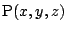 $ {\rm P}(x,y,z)$