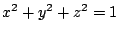 $ x^2 + y^2 + z^2 = 1$