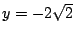 $ y = -2\sqrt{2}$