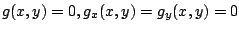$ g(x,y) = 0, g_{x}(x,y) = g_{y}(x,y) = 0$