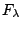 $\displaystyle F_{\lambda}$