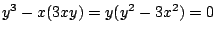 $ y^3 - x(3xy) = y(y^2 - 3x^2) = 0$