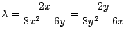 $\displaystyle \lambda = \frac{2x}{3x^2 - 6y} = \frac{2y}{3y^2 - 6x} $