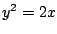 $ y^2 = 2x$