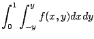 $\displaystyle \int_{0}^{1}\int_{-y}^{y}f(x,y) dx dy$