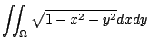 $\displaystyle \iint_{\Omega} \sqrt{1 - x^2 - y^2} dxdy$