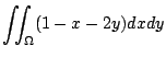 $\displaystyle \iint_{\Omega} (1 - x - 2y) dxdy$