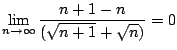 $\displaystyle \lim_{n \to \infty}\frac{n+1 - n}{(\sqrt{n+1} + \sqrt{n})} = 0$