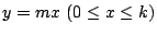 $ y = mx  (0 \leq x \leq k)$