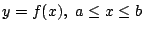 $ y = f(x),  a \leq x \leq b$
