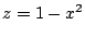 $ z = 1 - x^2$