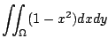 $\displaystyle \iint_{\Omega}(1 - x^2)dx dy$