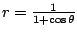 $ r = \frac{1}{1 + \cos{\theta}}$