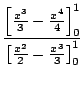 $\displaystyle \frac{\left[\frac{x^3}{3} - \frac{x^4}{4}\right]_{0}^{1}}{\left[\frac{x^2}{2} - \frac{x^3}{3}\right]_{0}^{1}}$