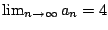 $ \lim_{n \to \infty}a_{n} = 4$
