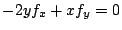 $\displaystyle -2y f_{x} + x f_{y} = 0$
