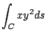$ \displaystyle{\int_{C}x y^2 ds}$