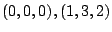 $ (0,0,0),(1,3,2)$