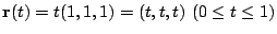 $\displaystyle {\bf r}(t) = t(1,1,1) = (t,t,t)  (0 \leq t \leq 1)$