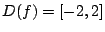 $ D(f) = [-2,2]$