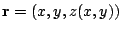 $ {\bf r} = (x,y,z(x,y))$
