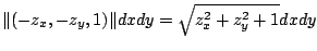 $\displaystyle \Vert(-z_{x},-z_{y},1)\Vert dx dy = \sqrt{z_{x}^2 + z_{y}^2 + 1} dx dy$