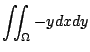 $\displaystyle \iint_{\Omega}-y dx dy$
