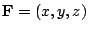 $ {\bf F} = (x,y,z)$