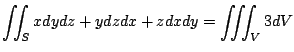 $\displaystyle \iint_{S}xdydz+ ydzdx+ zdxdy = \iiint_{V}3dV$