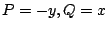 $ P = -y, Q = x$