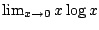 $ \lim_{x \to 0} x \log{x}$