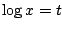 $ \log{x} = t$