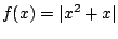$ \displaystyle{f(x) = \vert x^2 + x\vert}$