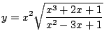 $ \displaystyle{y = x^{2}\sqrt{\frac{x^{3} + 2x + 1}{x^{2} - 3x + 1}}}$